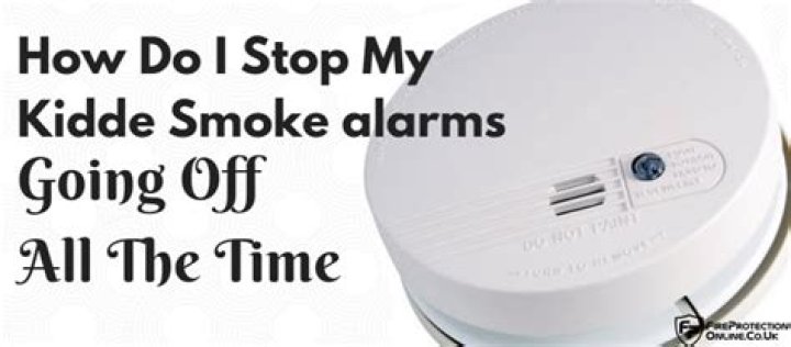 Can a Kidde smoke alarm go off all the time?