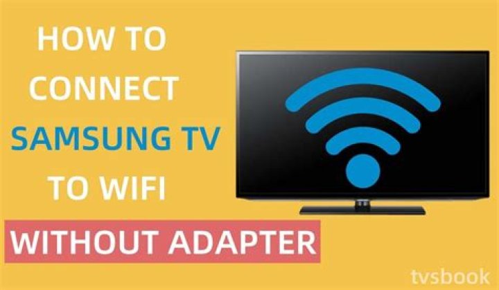 How do I connect my Samsung TV to WIFI without adapter?