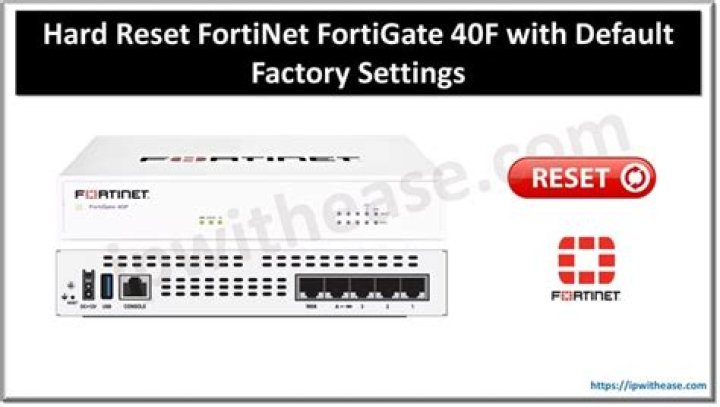 How do I factory reset a Fortinet?