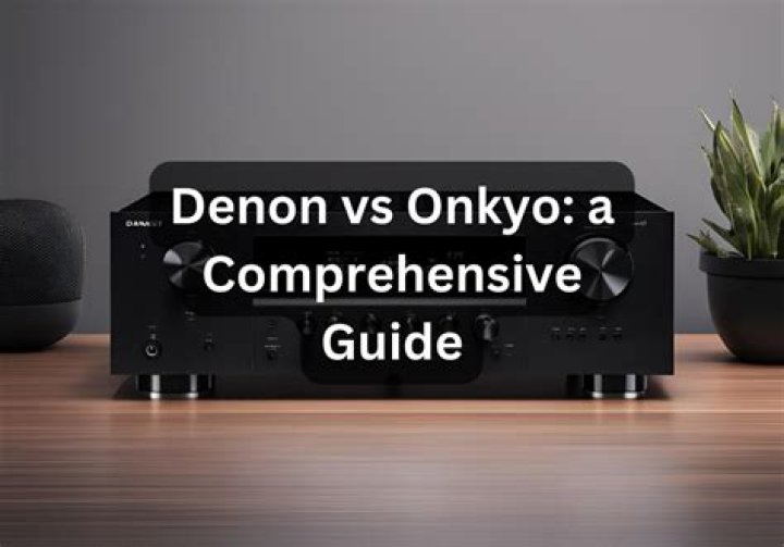 Is Onkyo or Denon better?
