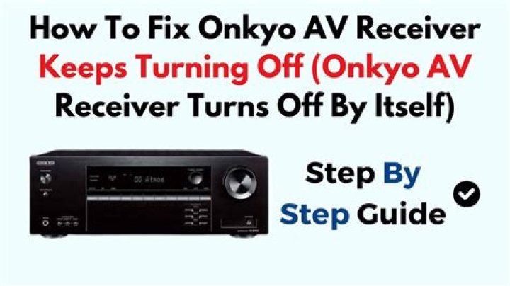 What should I do if my Onkyo turn itself off?
