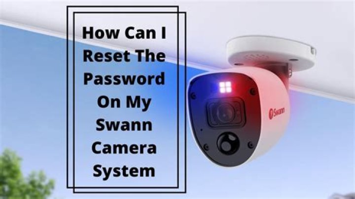 What to do if you lost your Swann DVR password?