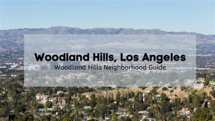 Where are the Woodland Hills in Los Angeles?