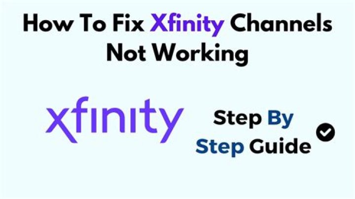 Why are some channels not working on Xfinity?