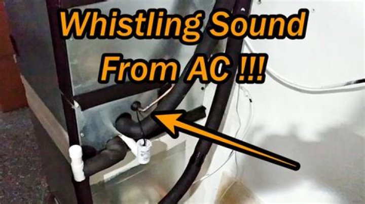 Why does my air conditioner make a whistling sound?