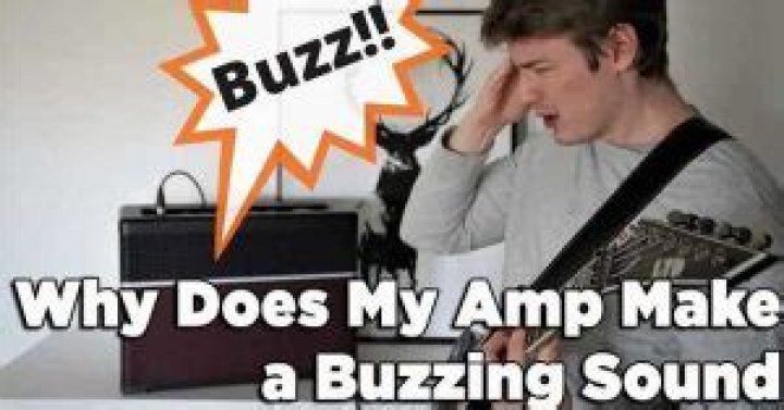Why does my amp make a buzzing sound?