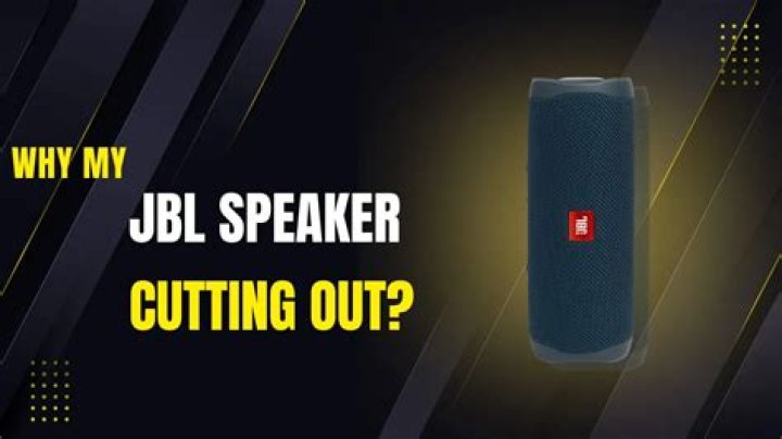 Why does my JBL speaker keeps cutting out?