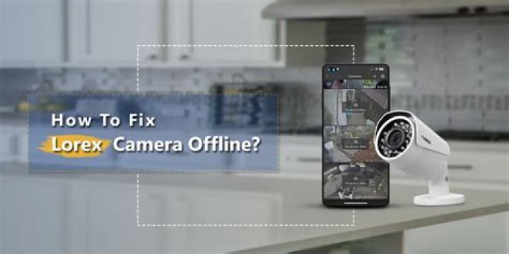Why does my Lorex camera keep going offline?