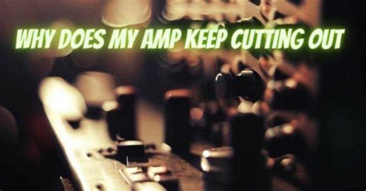Why does my Yamaha amp keep cutting out?