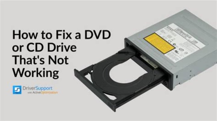 Why is my CD DVD drive not working?