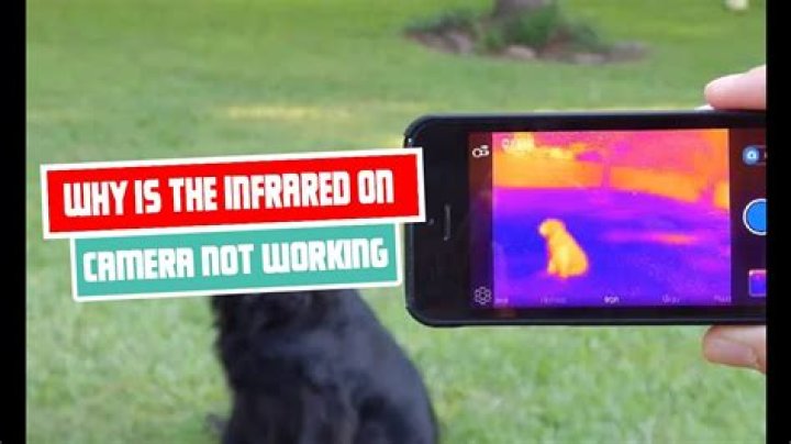 Why is my infrared camera not working?