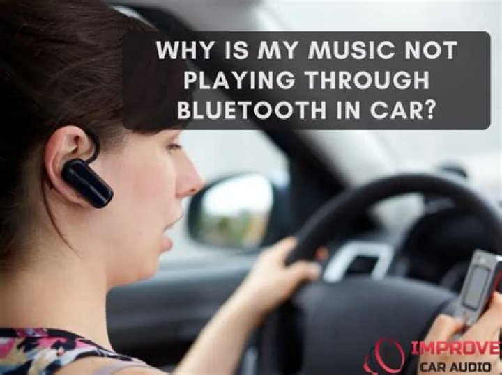 Why is my music not playing through Bluetooth in car?