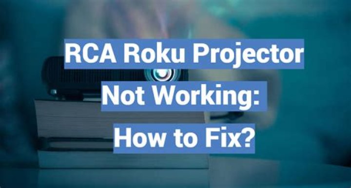 Why is my RCA projector not working?