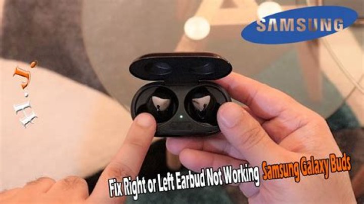 Why is my Samsung left earbud not working?