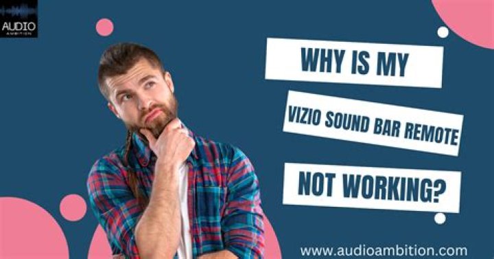Why is my Vizio Sound Bar remote not working?