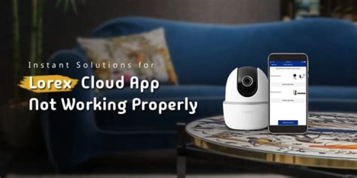Why Lorex cloud is not working?