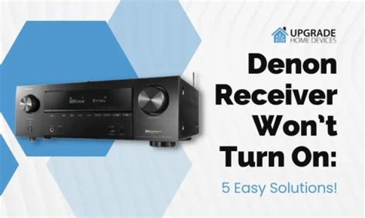 Why wont my Denon receiver turn on?